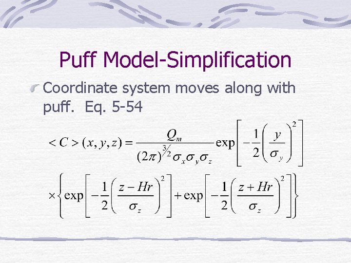 Puff Model-Simplification Coordinate system moves along with puff. Eq. 5 -54 