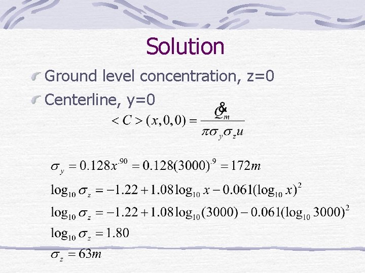 Solution Ground level concentration, z=0 Centerline, y=0 