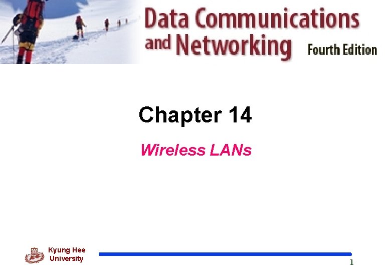 Chapter 14 Wireless LANs Kyung Hee University 1 