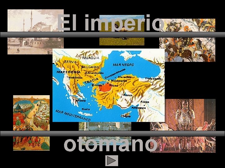 El imperio otomano En los inicios del siglo