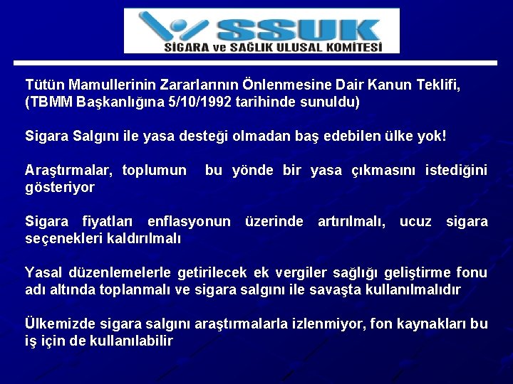 Tütün Mamullerinin Zararlarının Önlenmesine Dair Kanun Teklifi, (TBMM Başkanlığına 5/10/1992 tarihinde sunuldu) Sigara Salgını