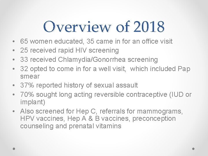 Overview of 2018 • • 65 women educated, 35 came in for an office