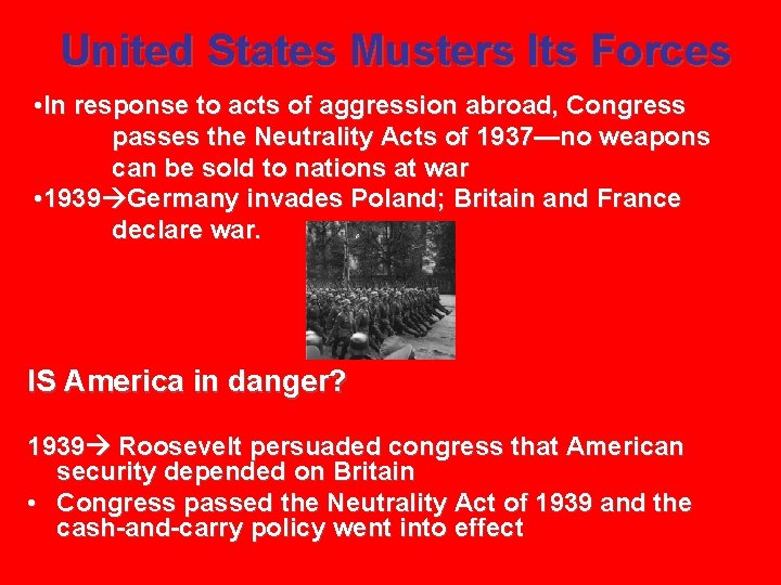 United States Musters Its Forces • In response to acts of aggression abroad, Congress