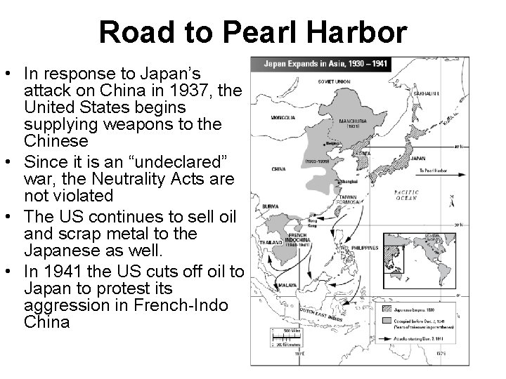 Road to Pearl Harbor • In response to Japan’s attack on China in 1937,