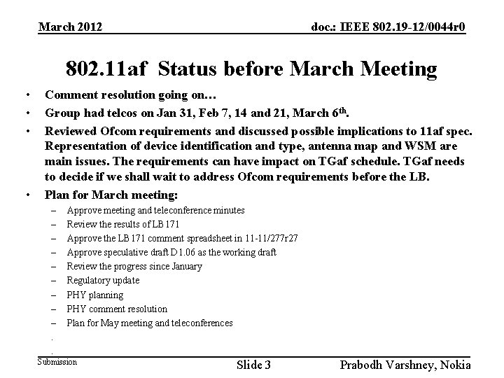 March 2012 doc. : IEEE 802. 19 -12/0044 r 0 802. 11 af Status