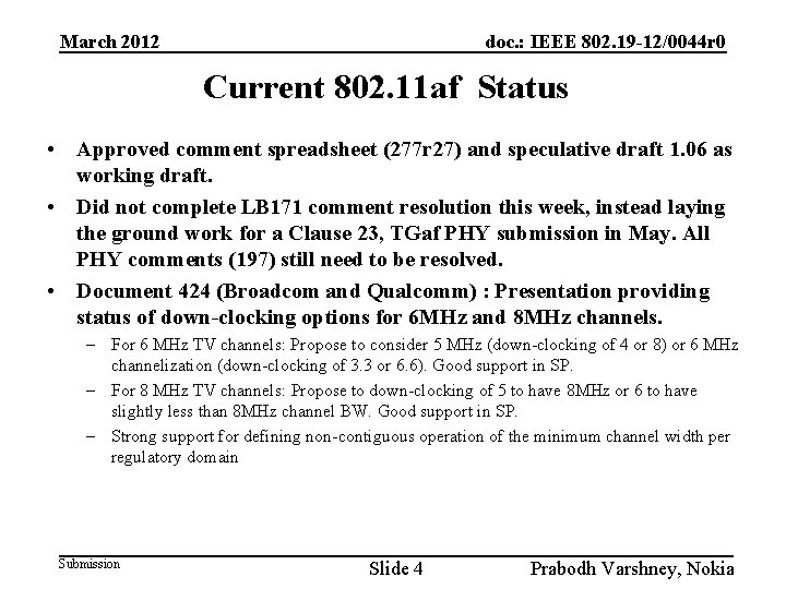 March 2012 doc. : IEEE 802. 19 -12/0044 r 0 Current 802. 11 af