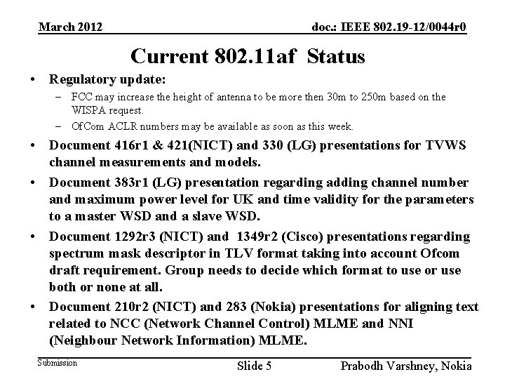 March 2012 doc. : IEEE 802. 19 -12/0044 r 0 Current 802. 11 af