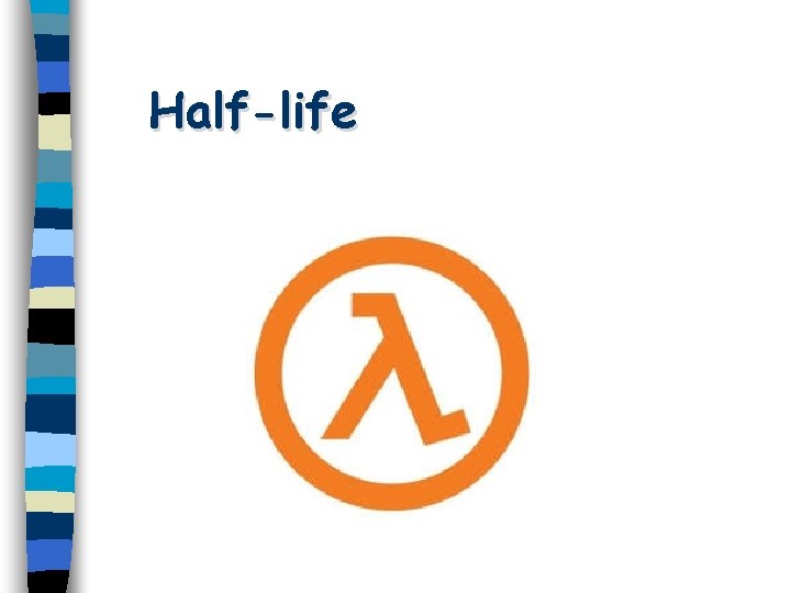 Half-life 