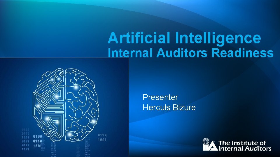 Artificial Intelligence Internal Auditors Readiness Presenter Herculs Bizure 