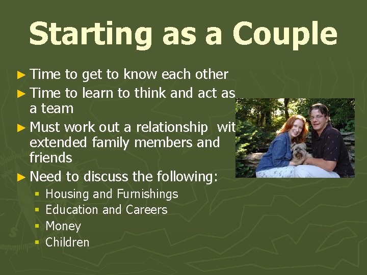 Starting as a Couple ► Time to get to know each other ► Time