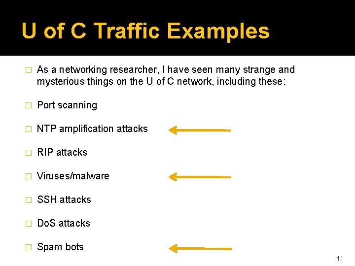 U of C Traffic Examples � As a networking researcher, I have seen many