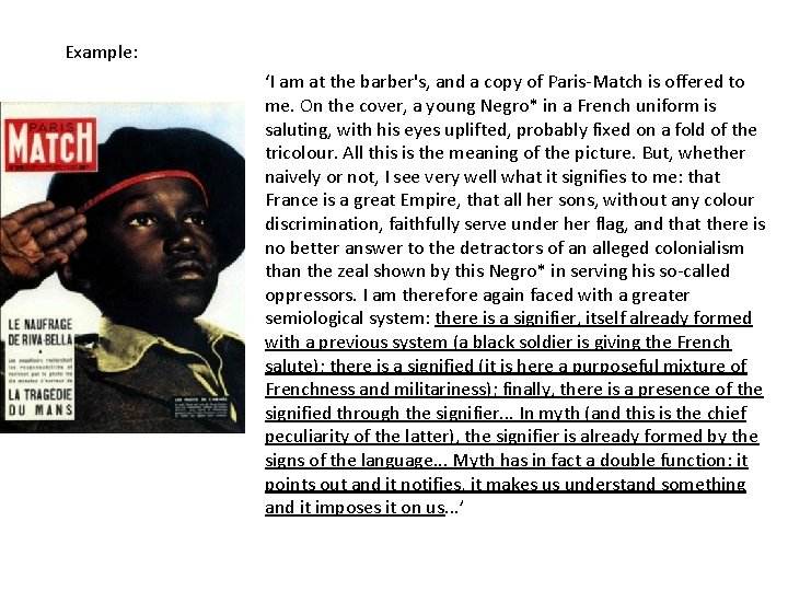 Example: ‘I am at the barber's, and a copy of Paris-Match is offered to Example: ‘I am at the barber's, and a copy of Paris-Match is offered to