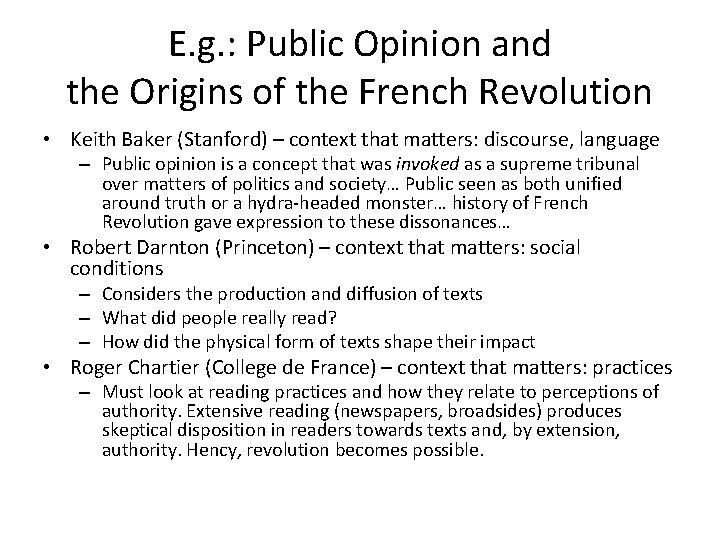 E. g. : Public Opinion and the Origins of the French Revolution • Keith