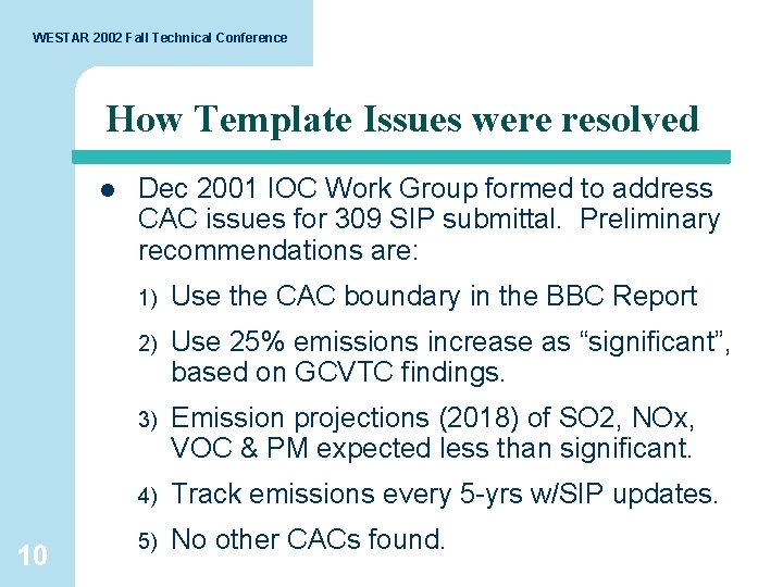 WESTAR 2002 Fall Technical Conference How Template Issues were resolved l 10 Dec 2001