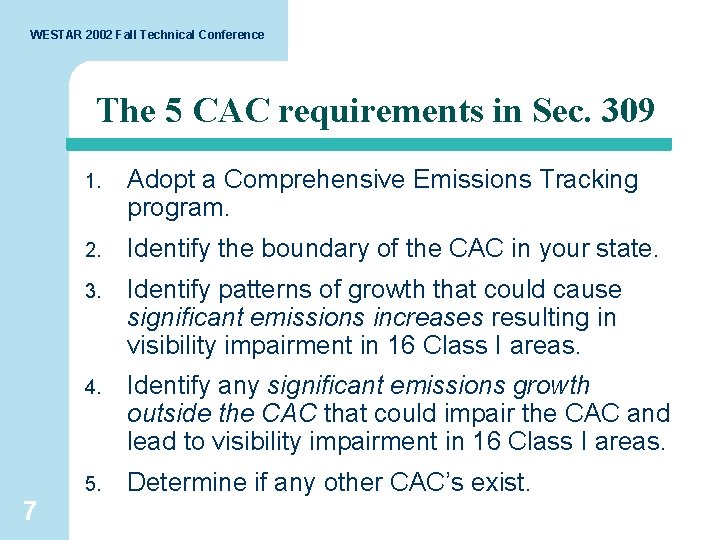 WESTAR 2002 Fall Technical Conference The 5 CAC requirements in Sec. 309 7 1.