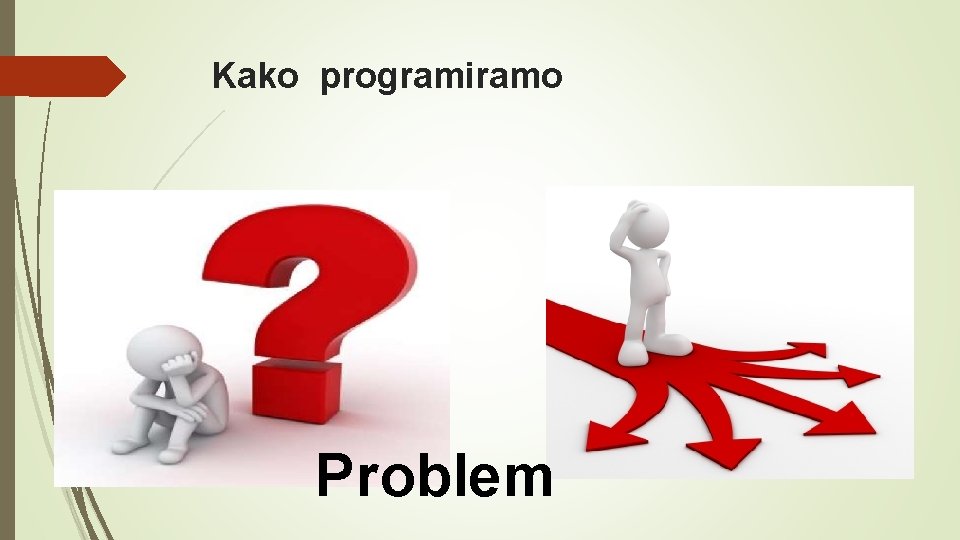 Kako programiramo Problem 