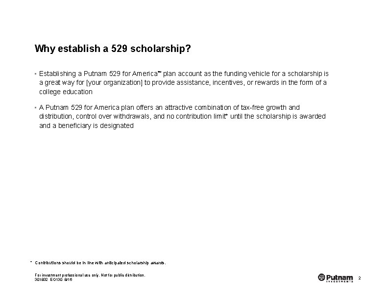 Why establish a 529 scholarship? • Establishing a Putnam 529 for America plan account