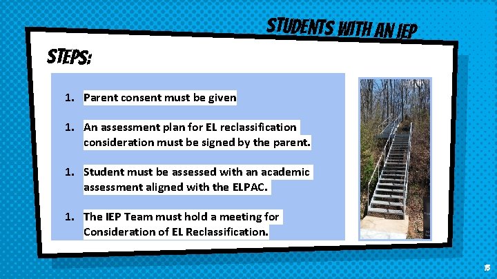 Steps: STudents with an iep 1. Parent consent must be given 1. An assessment