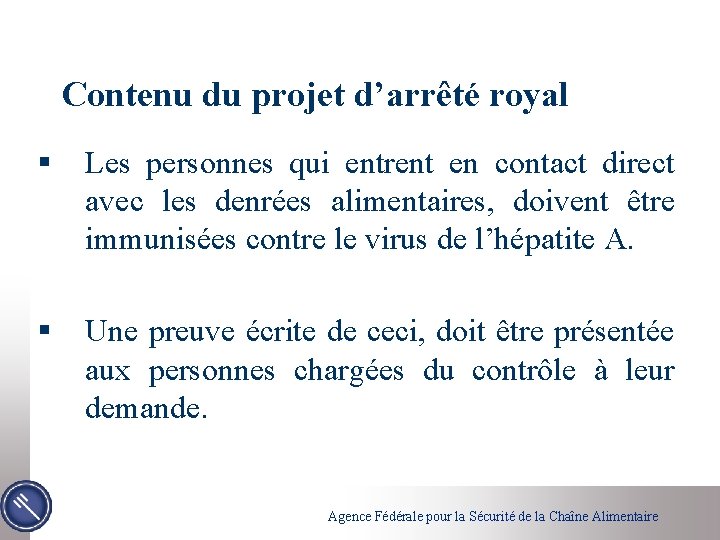 Contenu du projet d’arrêté royal § Les personnes qui entrent en contact direct avec