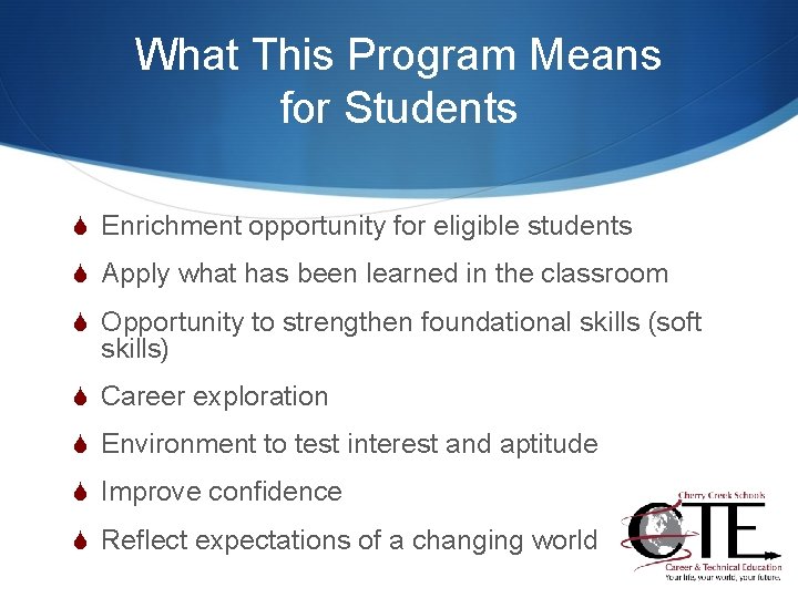 What This Program Means for Students S Enrichment opportunity for eligible students S Apply