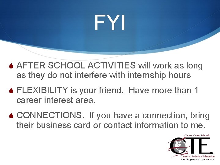 FYI S AFTER SCHOOL ACTIVITIES will work as long as they do not interfere
