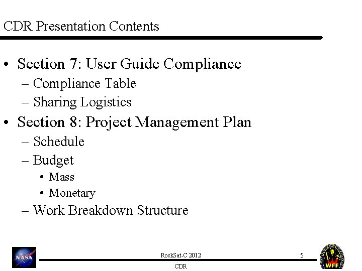 CDR Presentation Contents • Section 7: User Guide Compliance – Compliance Table – Sharing