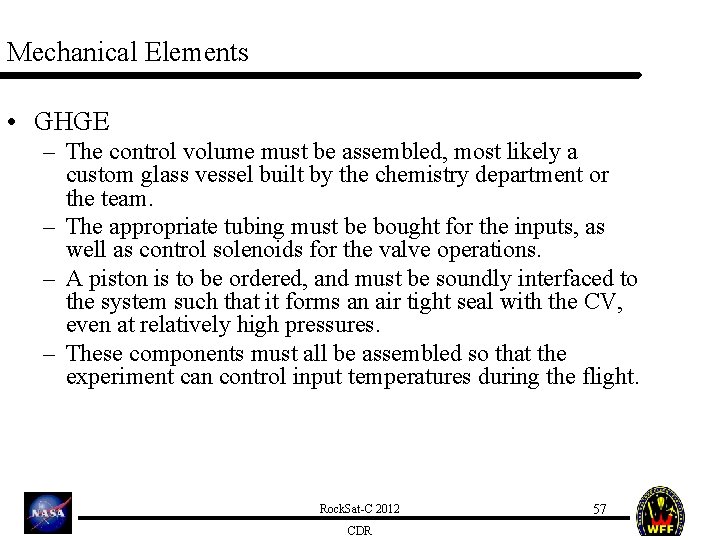 Mechanical Elements • GHGE – The control volume must be assembled, most likely a