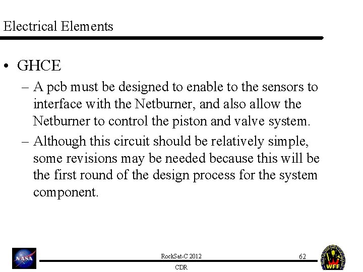 Electrical Elements • GHCE – A pcb must be designed to enable to the