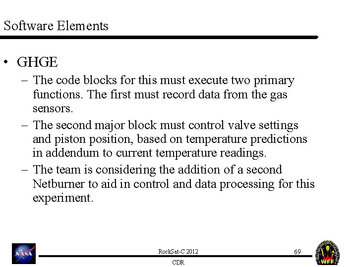 Software Elements • GHGE – The code blocks for this must execute two primary