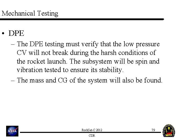 Mechanical Testing • DPE – The DPE testing must verify that the low pressure