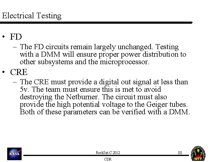 Electrical Testing • FD – The FD circuits remain largely unchanged. Testing with a