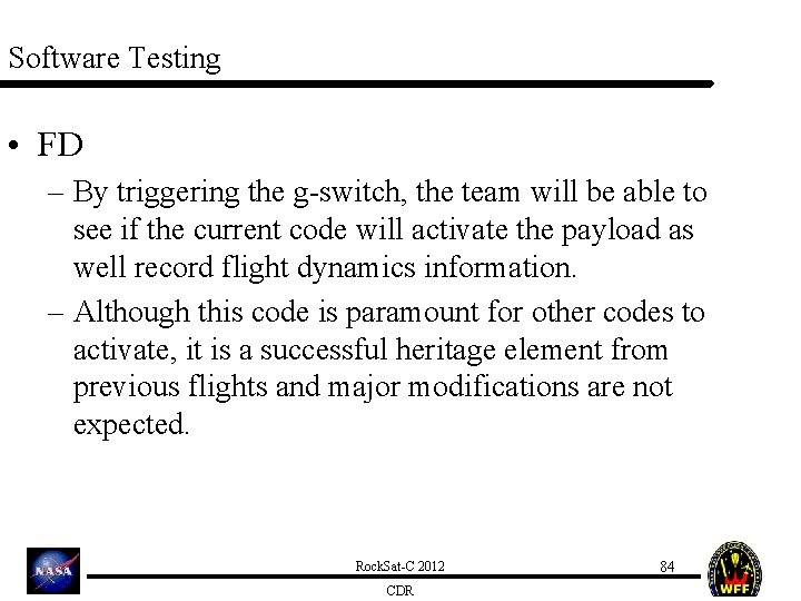 Software Testing • FD – By triggering the g-switch, the team will be able
