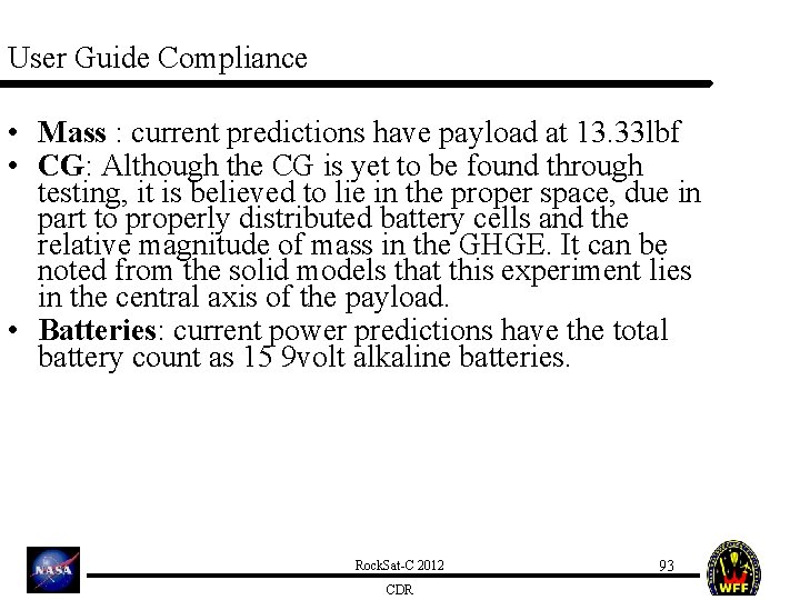 User Guide Compliance • Mass : current predictions have payload at 13. 33 lbf