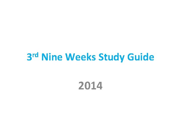 rd 3 Nine Weeks Study Guide 2014 