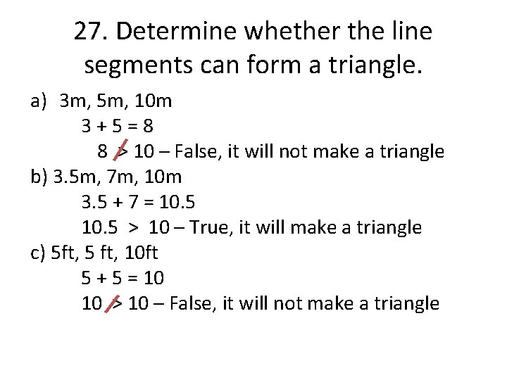 27. Determine whether the line segments can form a triangle. a) 3 m, 5