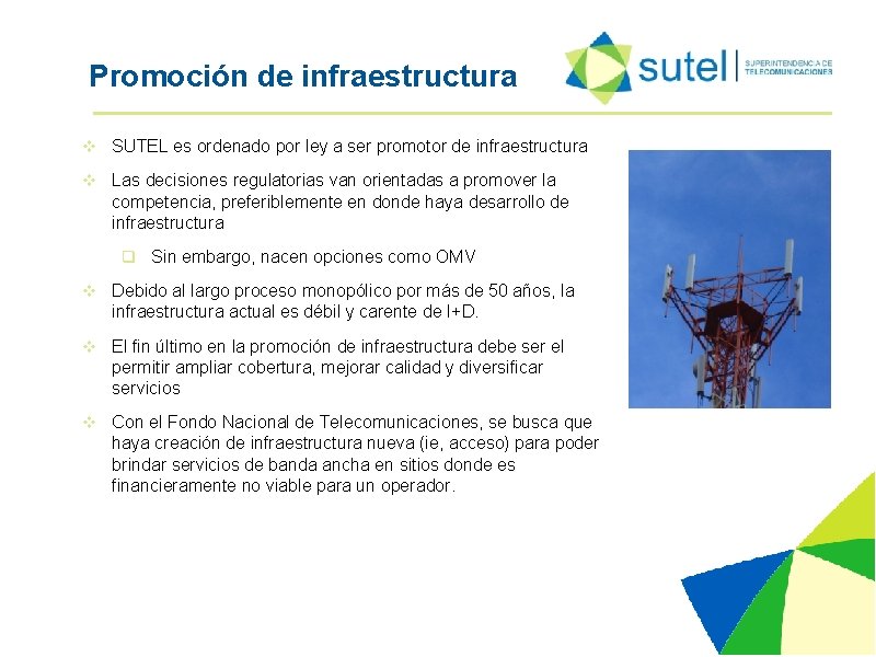 Promoción de infraestructura v SUTEL es ordenado por ley a ser promotor de infraestructura