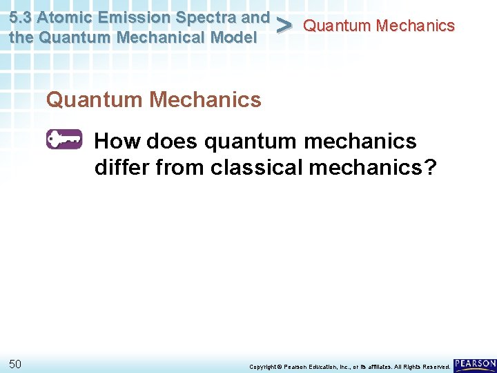 5. 3 Atomic Emission Spectra and the Quantum Mechanical Model > Quantum Mechanics How