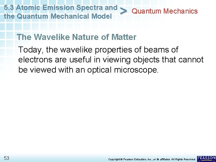 5. 3 Atomic Emission Spectra and the Quantum Mechanical Model > Quantum Mechanics The