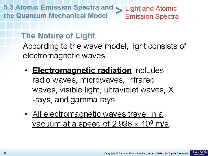 5. 3 Atomic Emission Spectra and the Quantum Mechanical Model > Light and Atomic