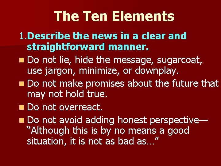 The Ten Elements 1. Describe the news in a clear and straightforward manner. n