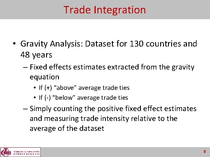 Trade Integration • Gravity Analysis: Dataset for 130 countries and 48 years – Fixed
