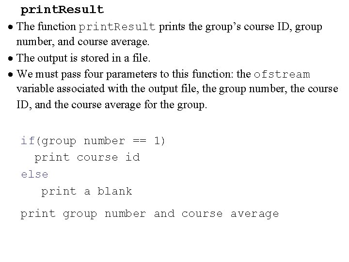 print. Result · The function print. Result prints the group’s course ID, group number,