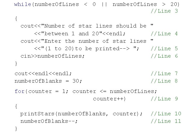 while(number. Of. Lines < 0 || number. Of. Lines > 20) //Line 3 {