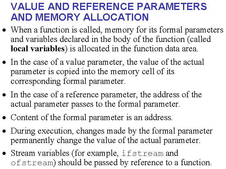 VALUE AND REFERENCE PARAMETERS AND MEMORY ALLOCATION · When a function is called, memory