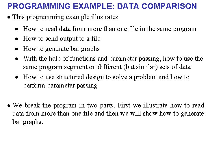 PROGRAMMING EXAMPLE: DATA COMPARISON · This programming example illustrates: · · How to read
