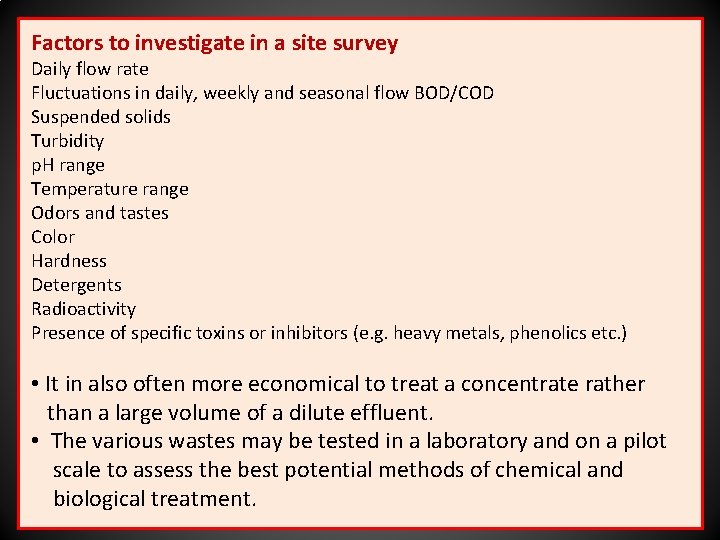 Factors to investigate in a site survey Daily flow rate Fluctuations in daily, weekly