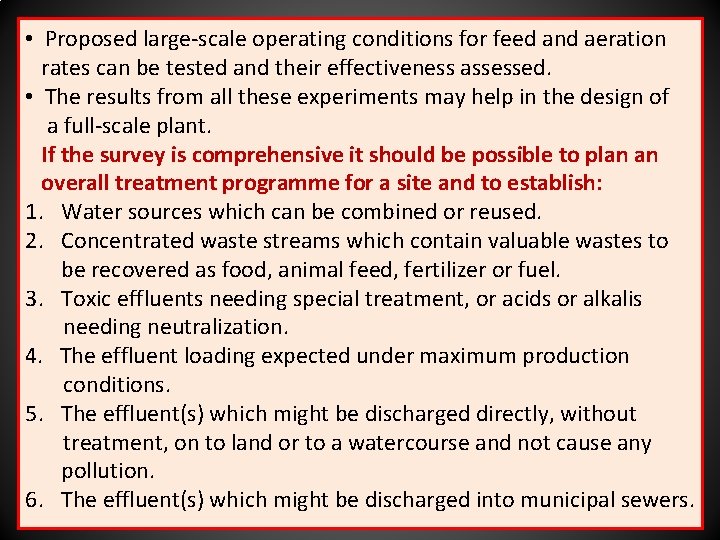  • Proposed large-scale operating conditions for feed and aeration rates can be tested
