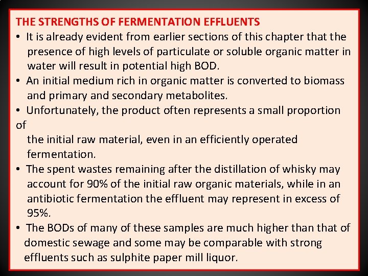 THE STRENGTHS OF FERMENTATION EFFLUENTS • It is already evident from earlier sections of