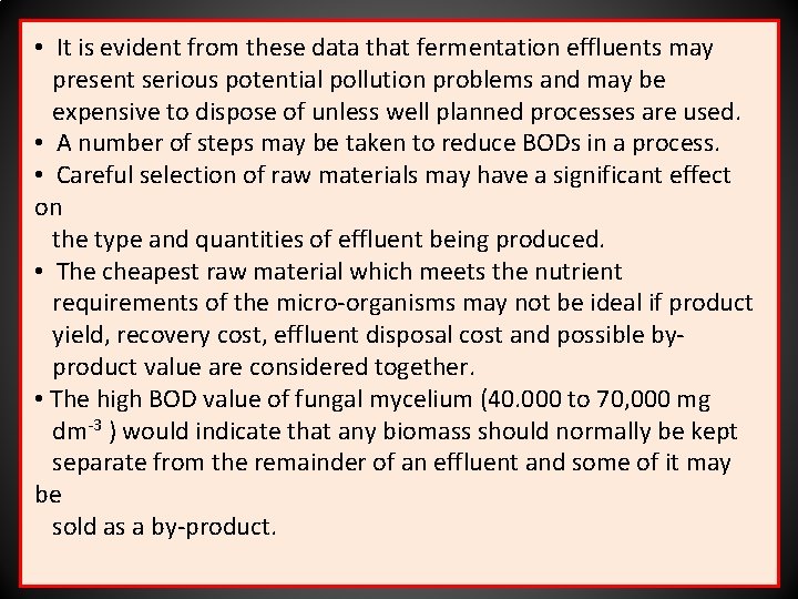  • It is evident from these data that fermentation effluents may present serious