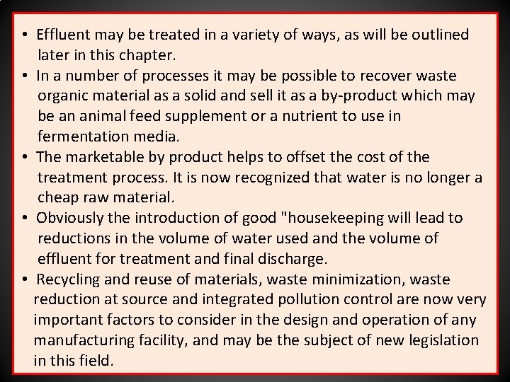  • Effluent may be treated in a variety of ways, as will be